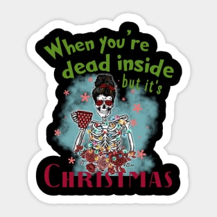 When You're Dead Inside But It's Christmas, Coffee Skeleton Sticker